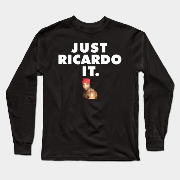 Just Ricardo It. Long Sleeve T-Shirt by giovanniiiii